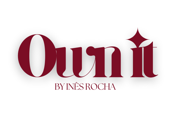 Own It by Inês Rocha